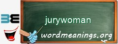 WordMeaning blackboard for jurywoman